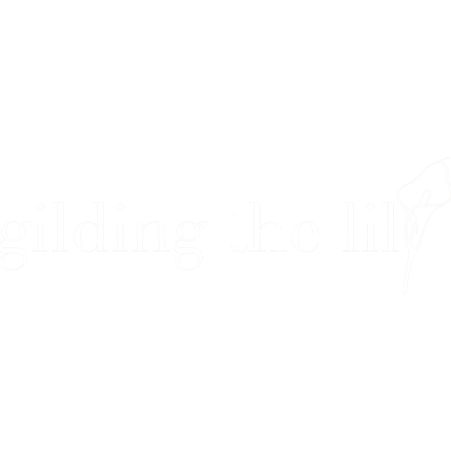 Gilding The Lily